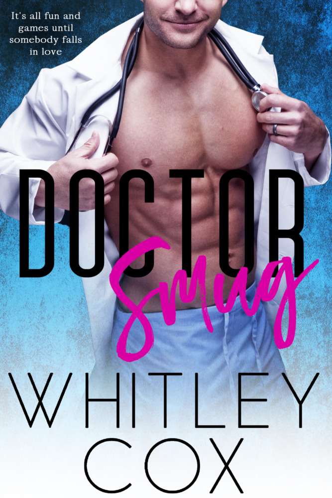 Whitley Cox - Doctor Smug