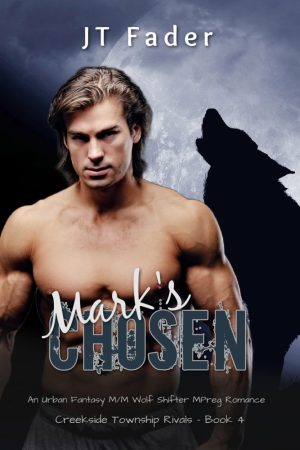 Mark's Chosen: Creekside Township - Book 4: MM Shifter Romance