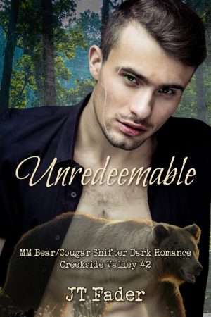 Unredeemable: Creekside Valley - Book 2: MM Shifter Romance